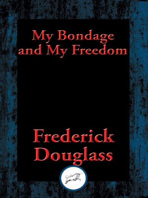 cover image of My Bondage and My Freedom